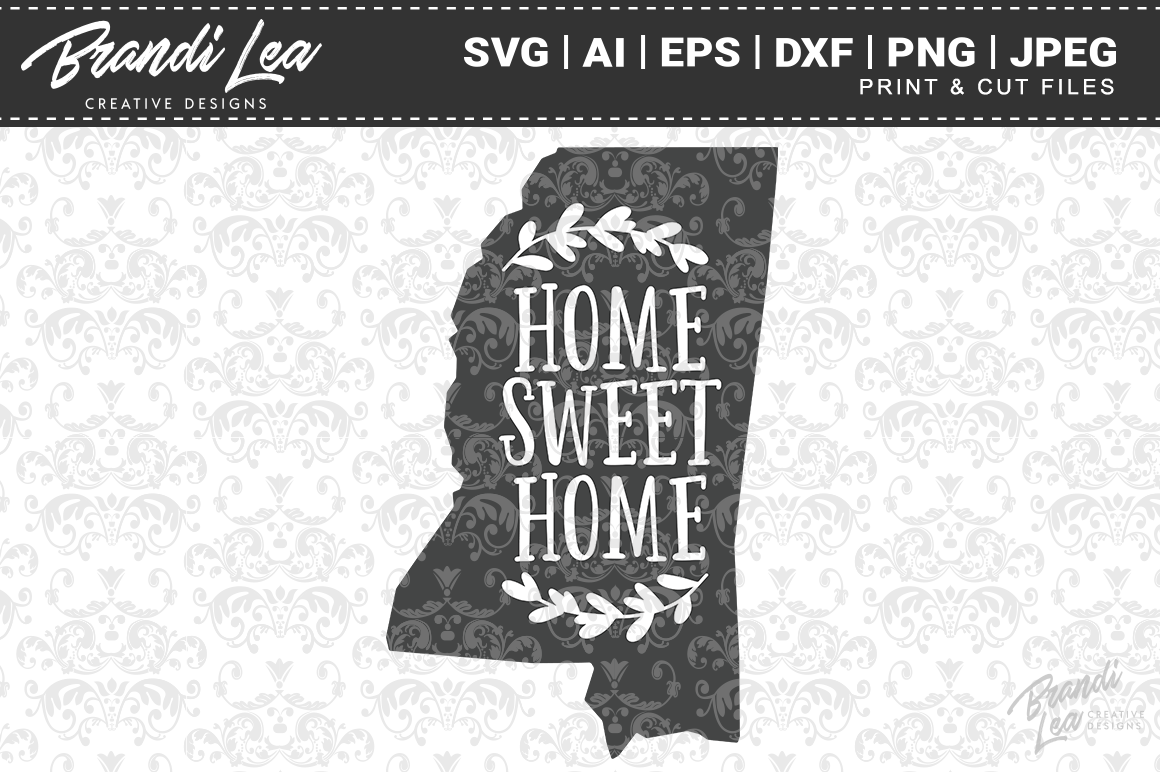 Download Mississippi Home Sweet Home State Map SVG Cutting Files