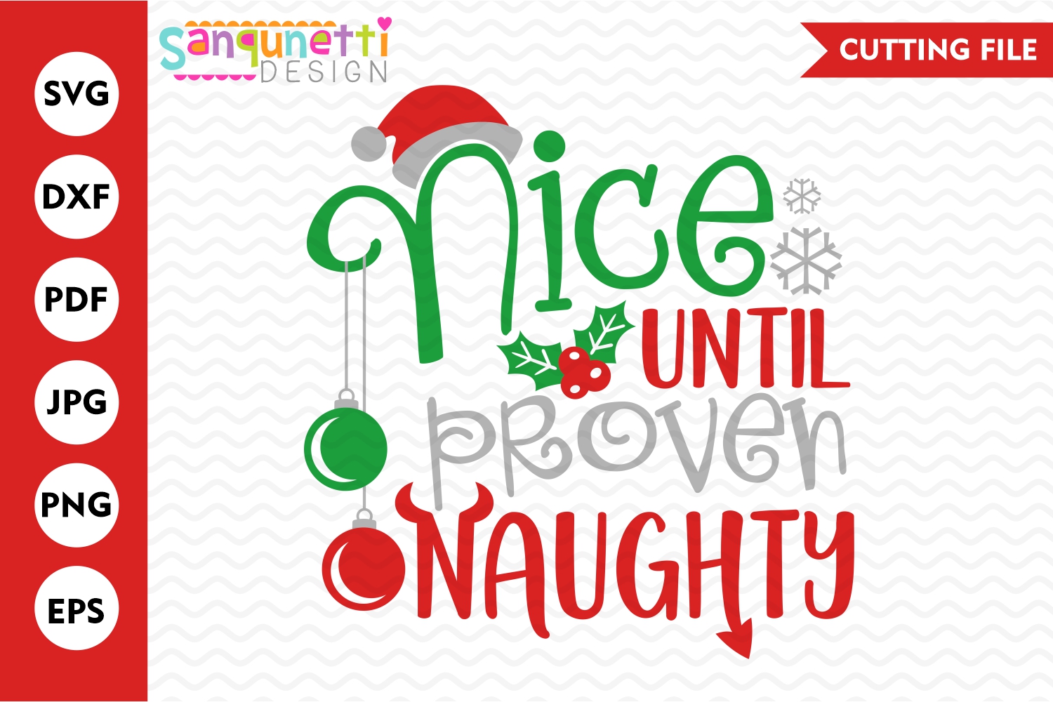 Nice until proven naughty Christmas svg (362324) | Cut Files | Design
