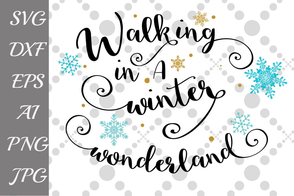 Walking In A Winter Wonderland SVG (45009) | Illustrations | Design Bundles