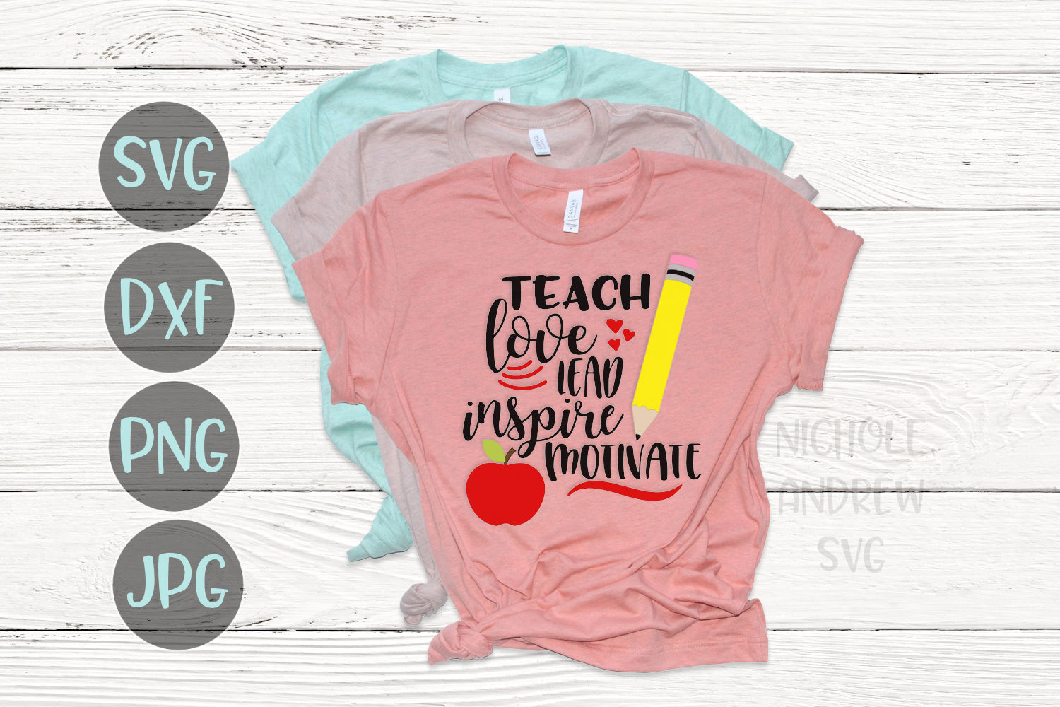 Teach, love, lead, inspire, motivate, teacher, svg