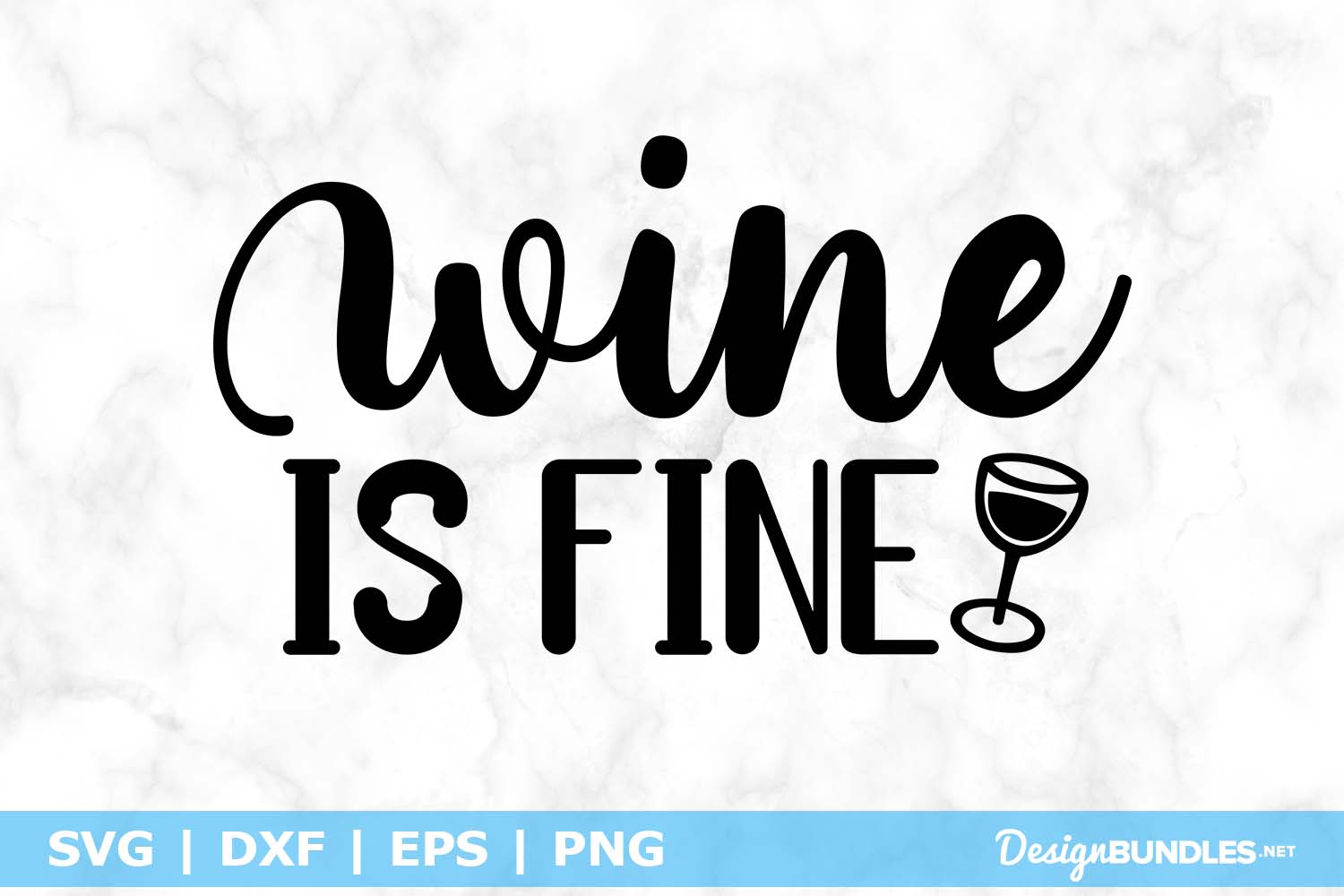 Wine Is Fine SVG File