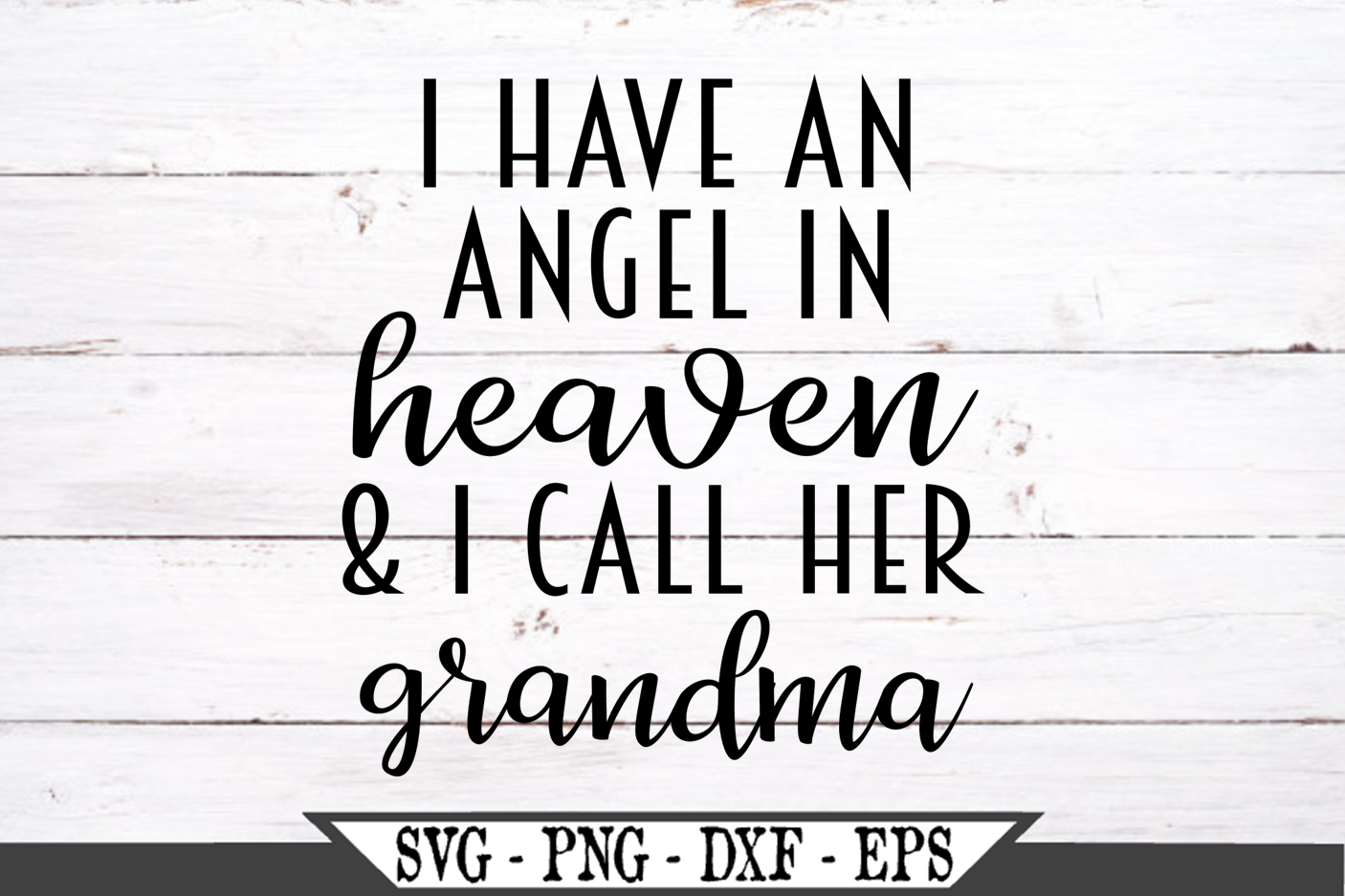 I Have An Angel In Heaven And I Call Her Grandma SVG (481352) | SVGs ...