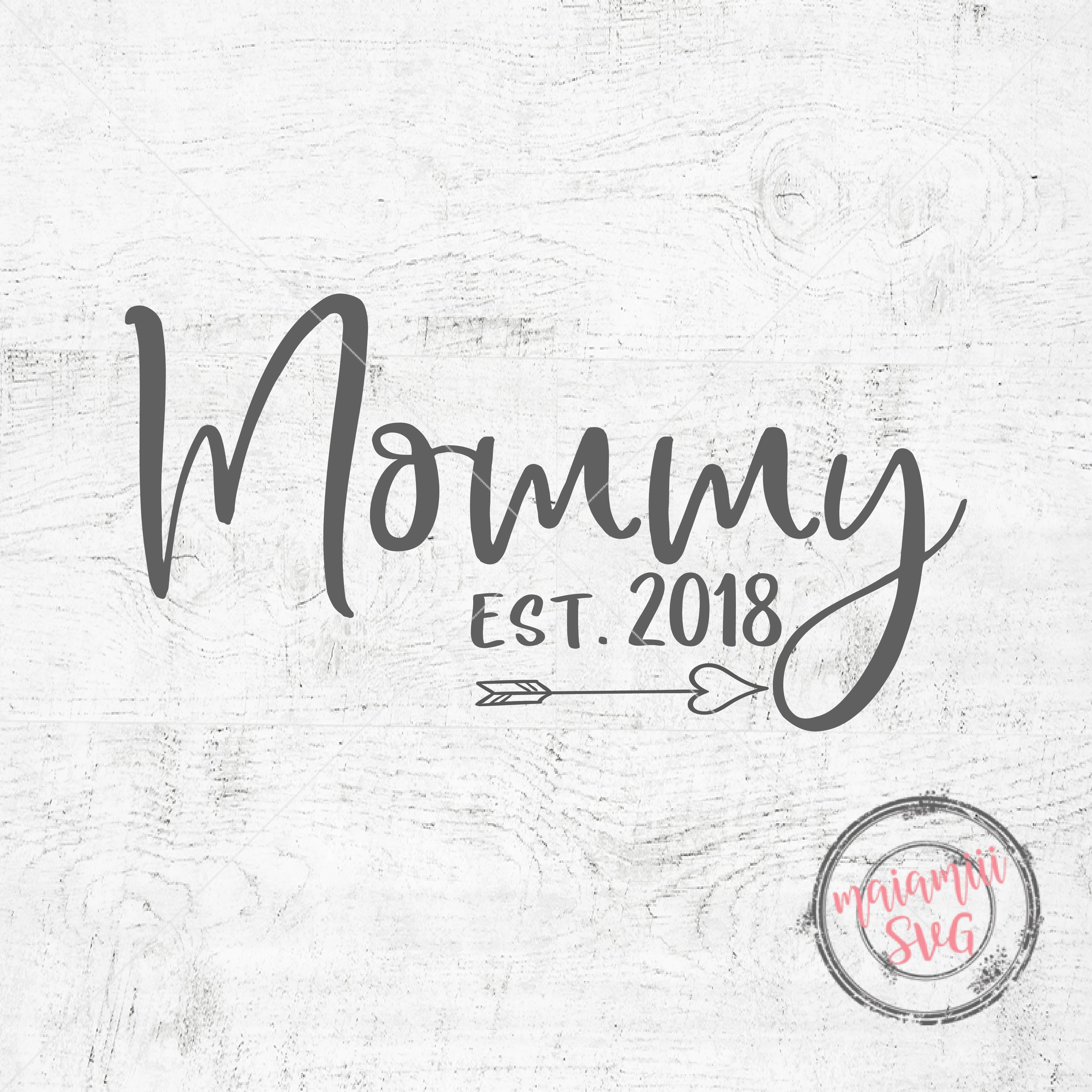Download Mommy SVG New Mom Gift Mommy Est 2018 Mom Svg Baby Shower Gift New Baby Gift Mothers Day SVG Mam ...