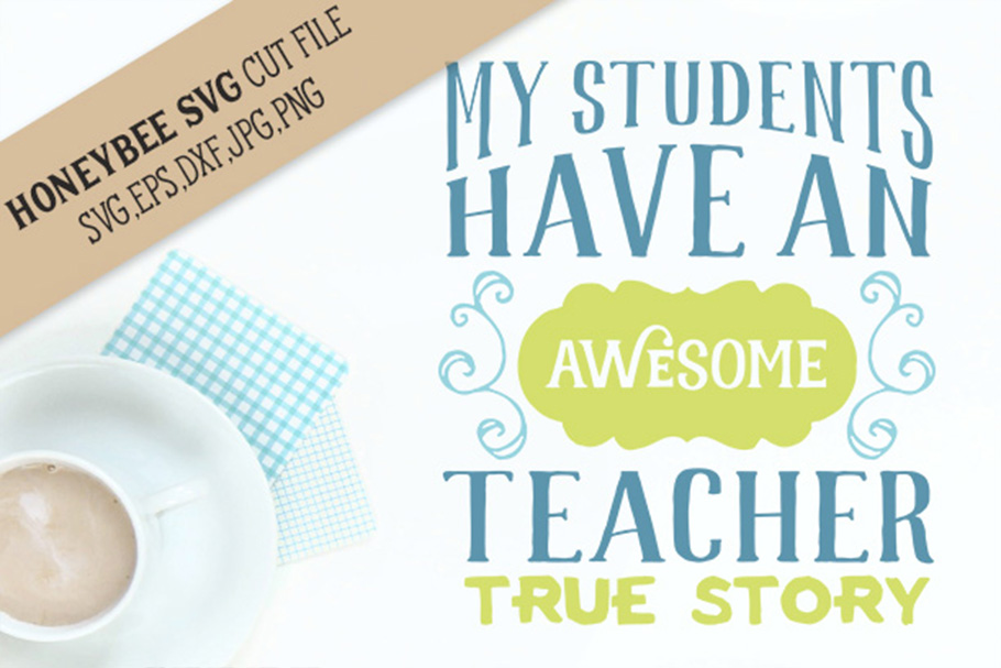 Download My Students Have An Awesome Teacher SVG Cut File