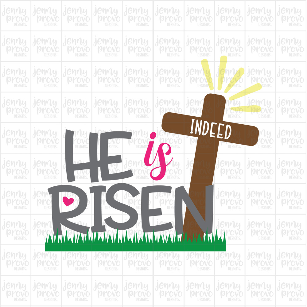 He is Risen Indeed - Cutting File in SVG, EPS, PNG and JPEG for Cricut