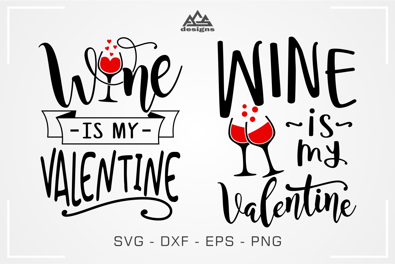 Wine is My Valentine Svg Design (373029) | SVGs | Design Bundles
