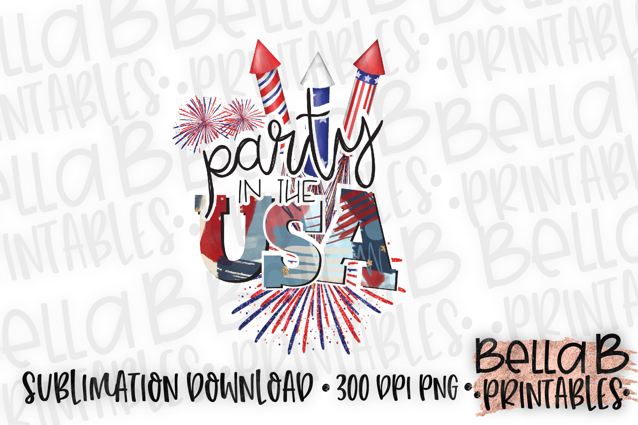 Download Party in the USA Sublimation Design, 4th Of July