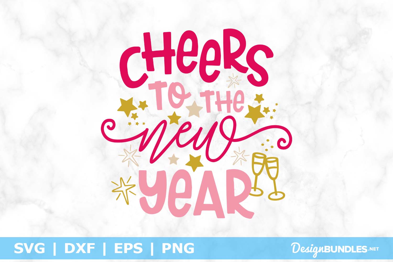 Cheers To The New Year SVG File