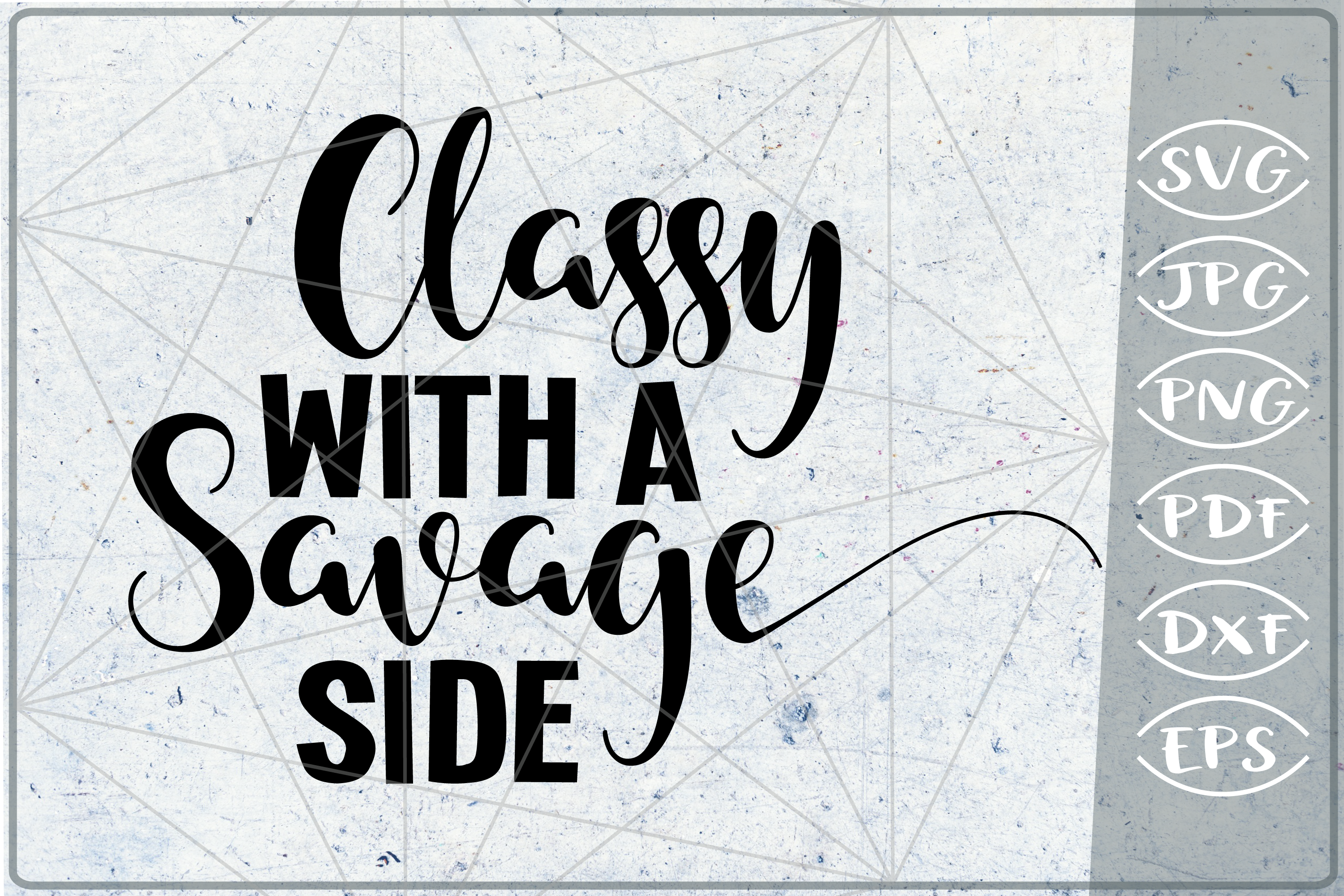Classy with a savage side Quote SVG Cutting File (264127) | Cut Files ...