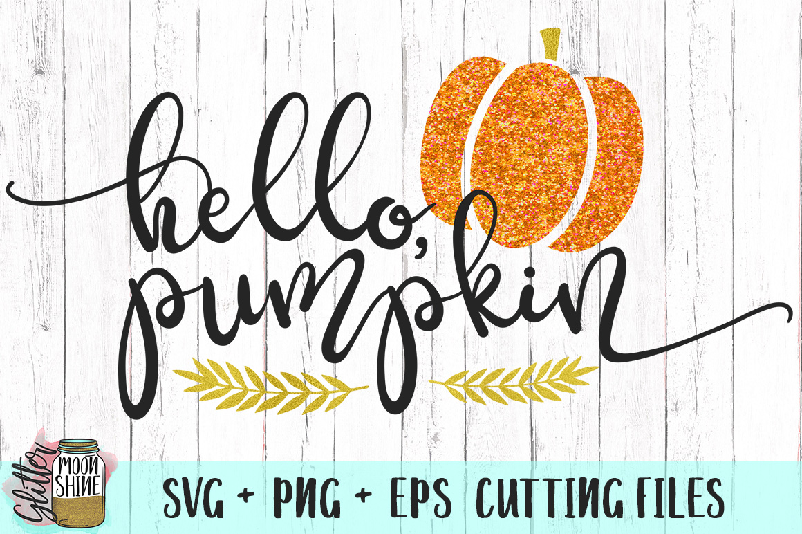 Download Hello, Pumpkin SVG PNG EPS Cutting Files (31937) | SVGs ...