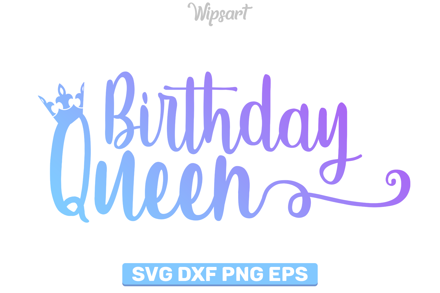 Free Free Birthday Queen Svg 813 SVG PNG EPS DXF File