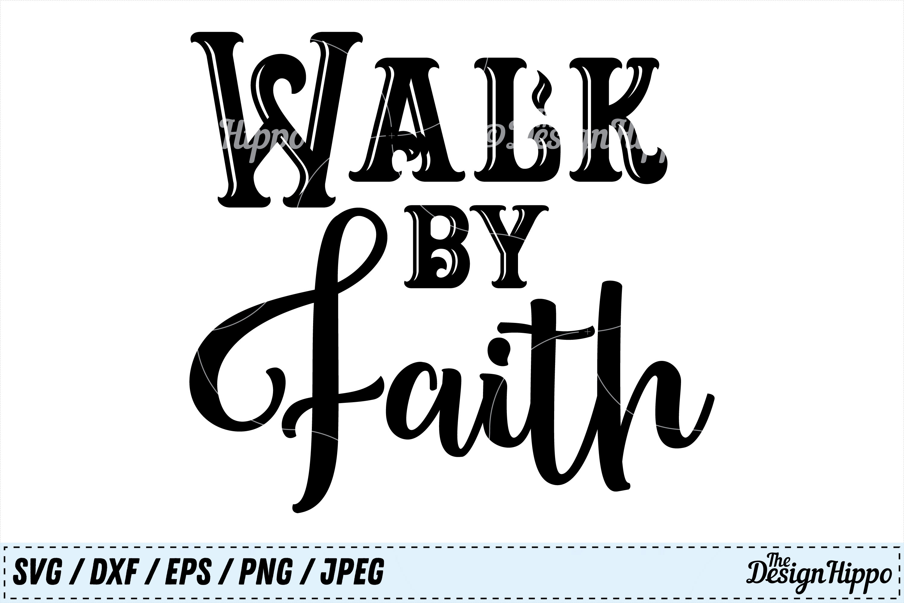 Download Walk By Faith SVG, Faith SVG, Bible Quote SVG, Bible Verse (129174) | Cut Files | Design Bundles