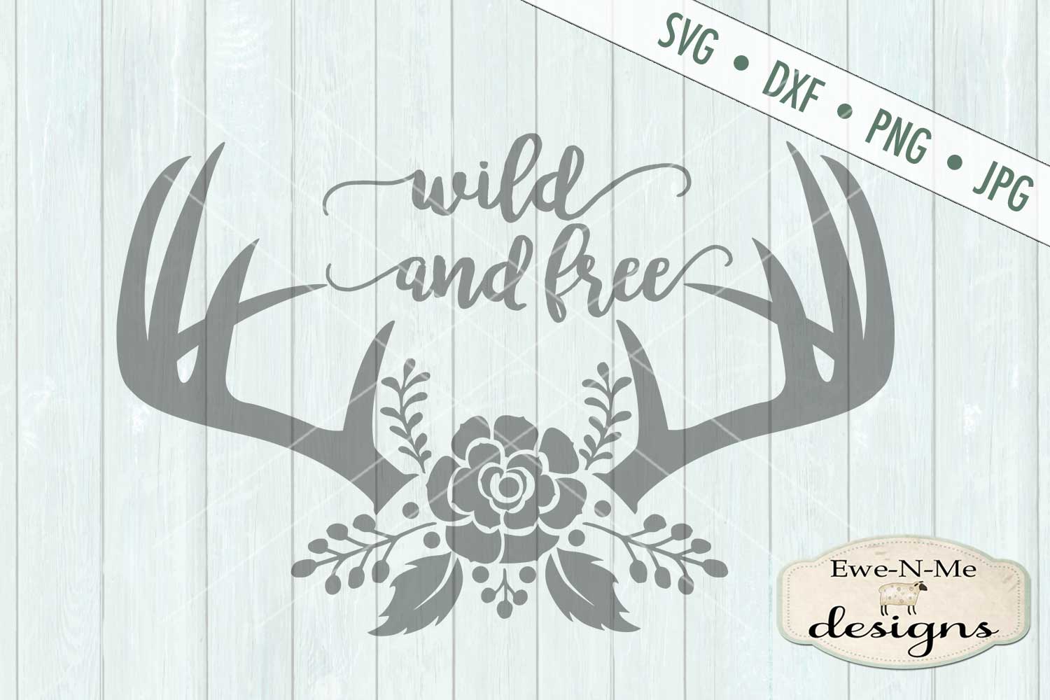 Wild and Free Boho Antlers SVG DXF Cut File (207314) | Cut Files