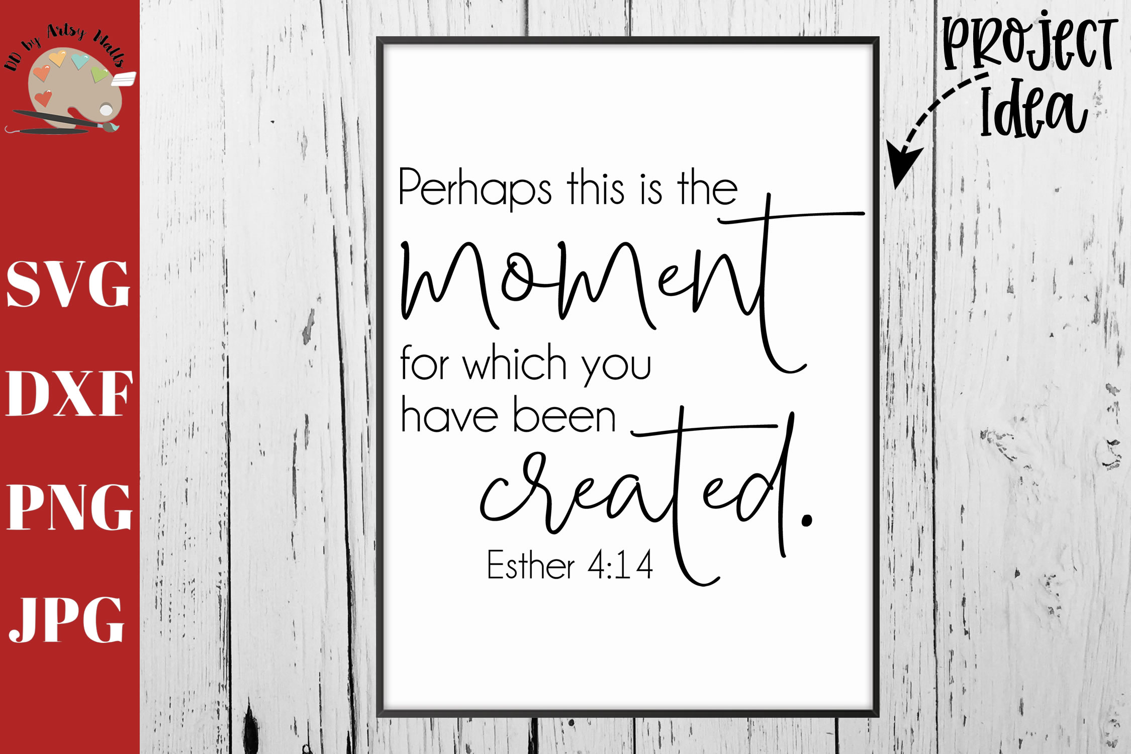 Download Perhaps this is the moment Esther 4 14 svg, scripture svg