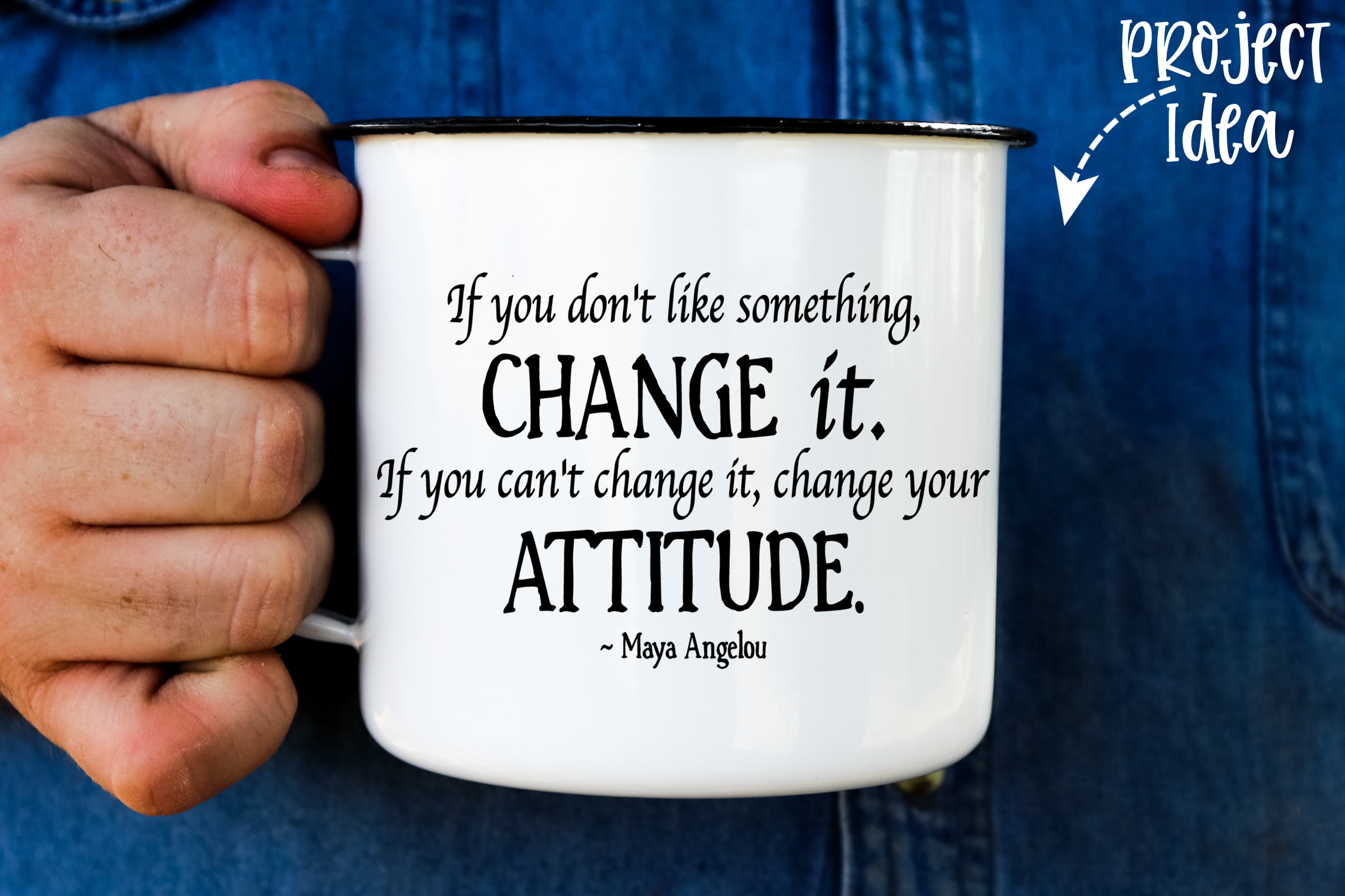 If You Don't Like Something Change It svg dxf, Maya Angelou (357728