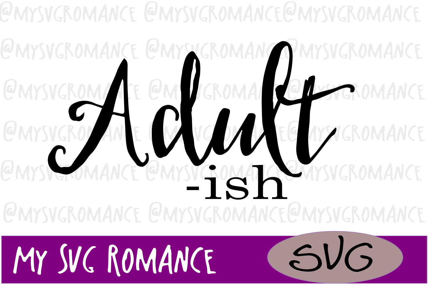 Adult Ish Svg Cut File 199958 Svgs Design Bundles