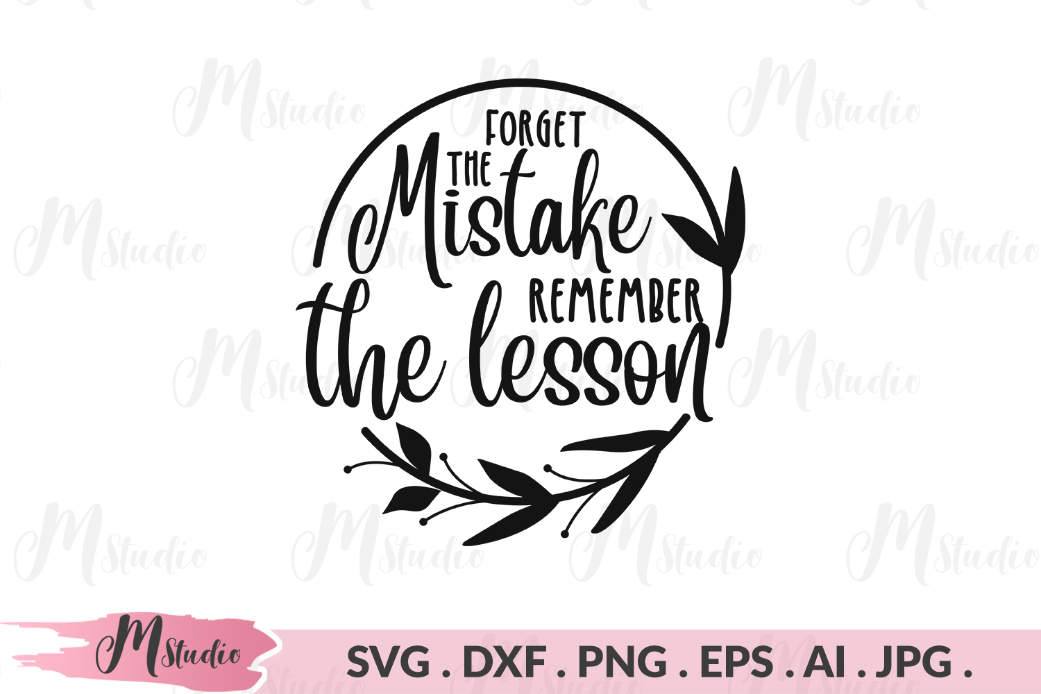 Forget the mistake remember the lesson svg.