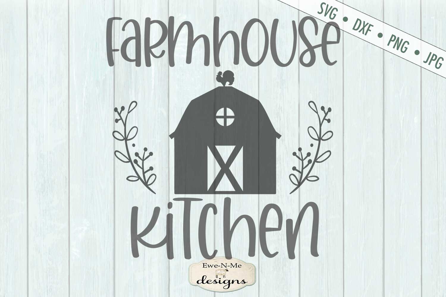 Farmhouse Kitchen - Barn - SVG