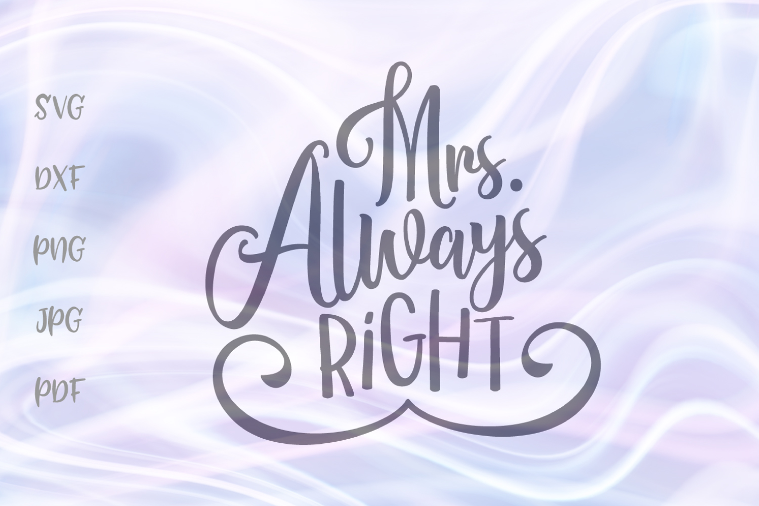 Mrs Always Right Funny Hubby Wifey Svg For Cricut Vector Cut 317580 Cut Files Design Bundles