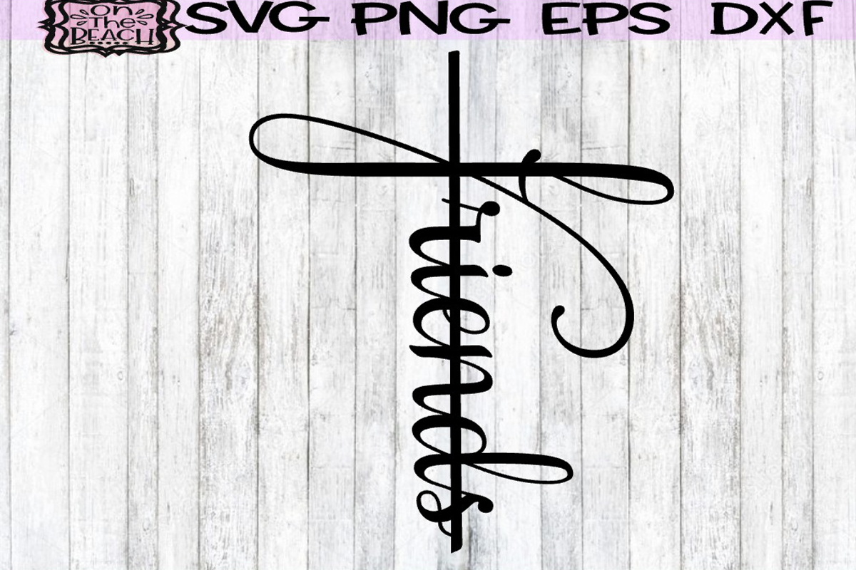 Download FRIENDS - CROSS - SVG PNG DXF EPS