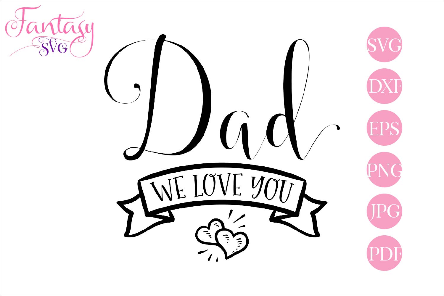 Free Free 315 Dad We Love You Svg SVG PNG EPS DXF File