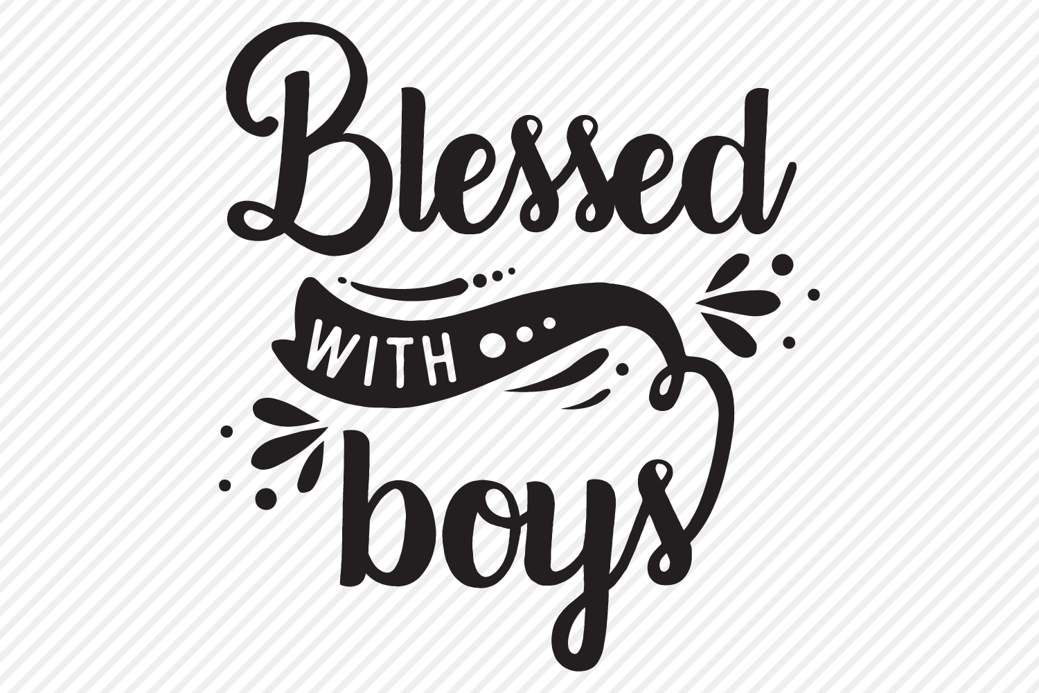 Download Blessed With Boys SVG, Cut File, Christian Mom Shirt ...