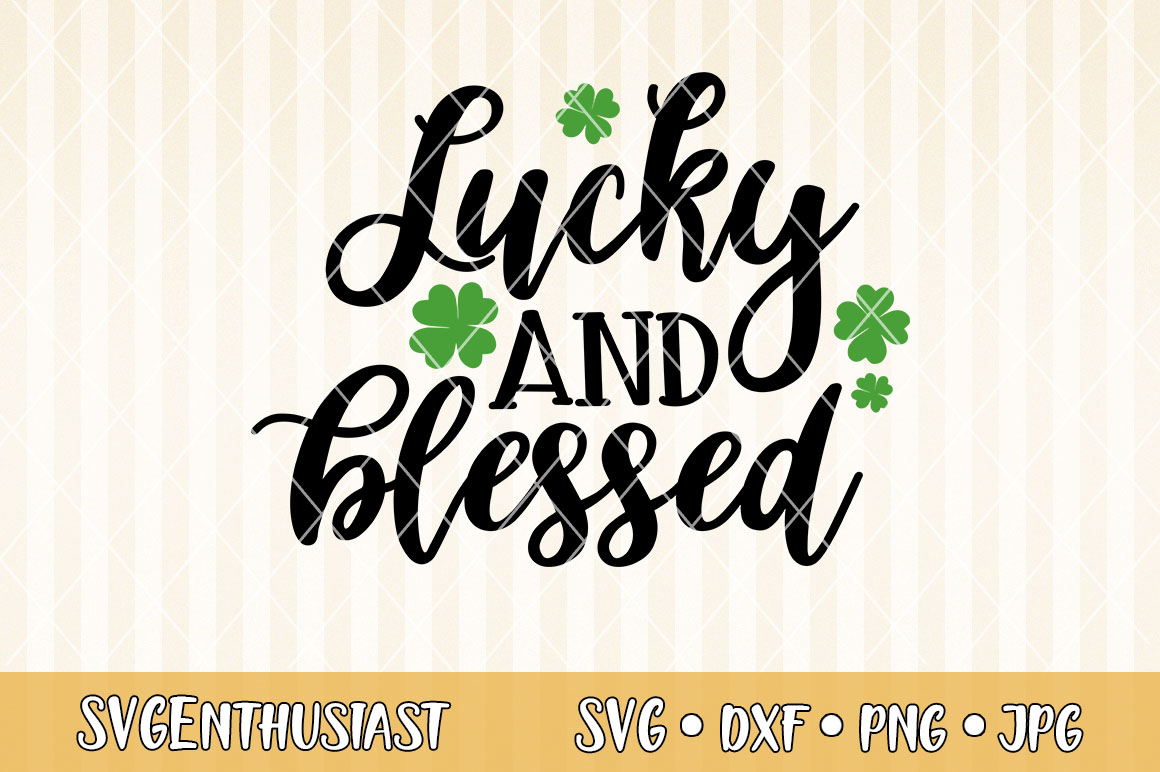 Lucky and blessed SVG cut file