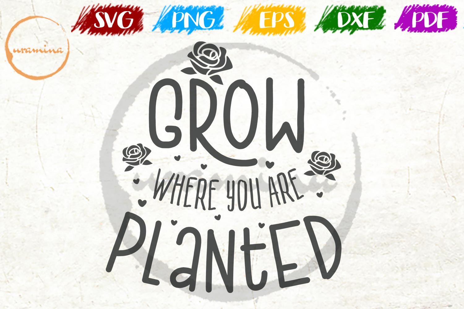 Grow Where You Are Planted Inspirational Quote Art SVG