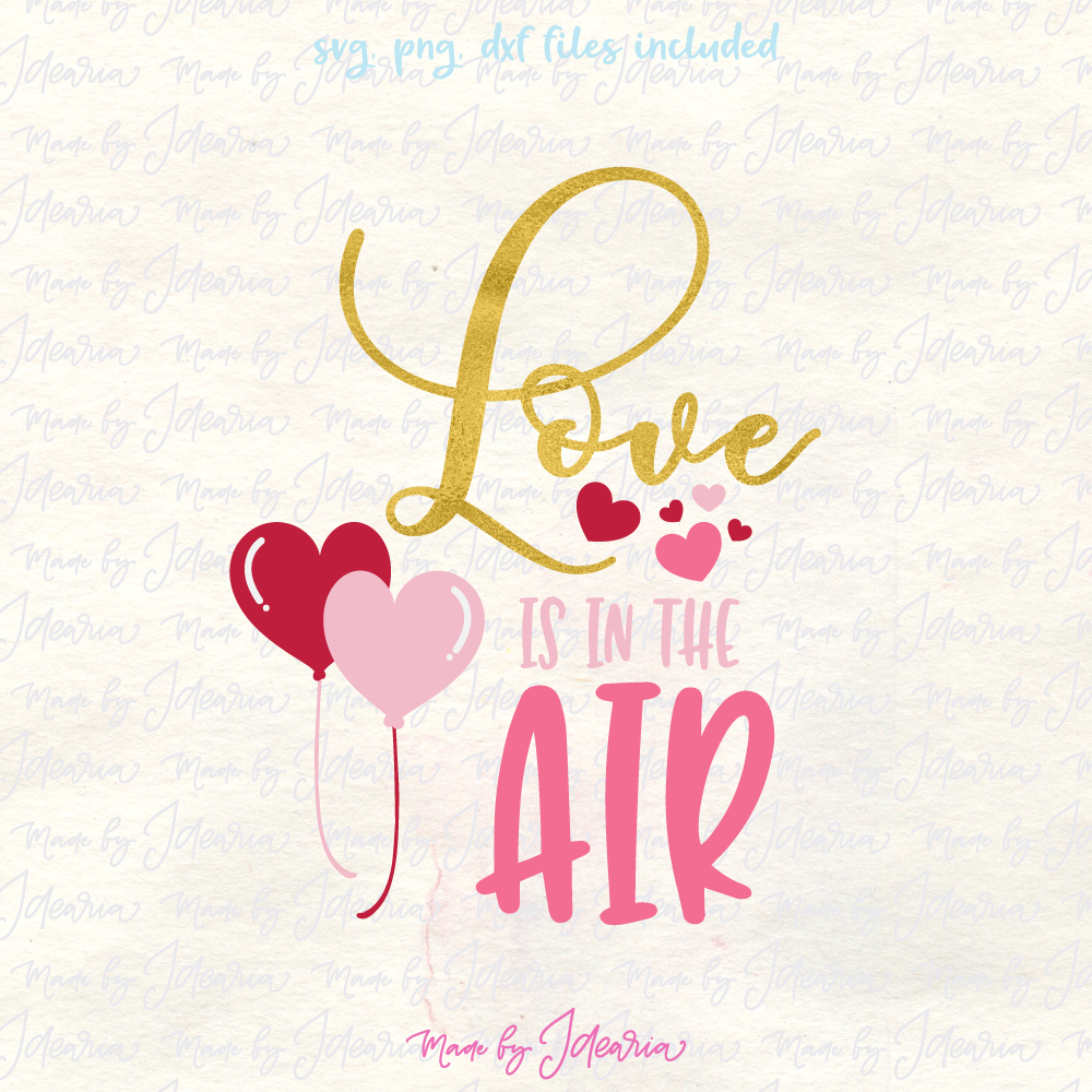 Love Air Svg Heart Svg Valentine Svg Love Svg Valentines Day Svg Valentines Svg Valentine Card Svg Cricut Valentine Svg Svg Saying 49768 Svgs Design Bundles