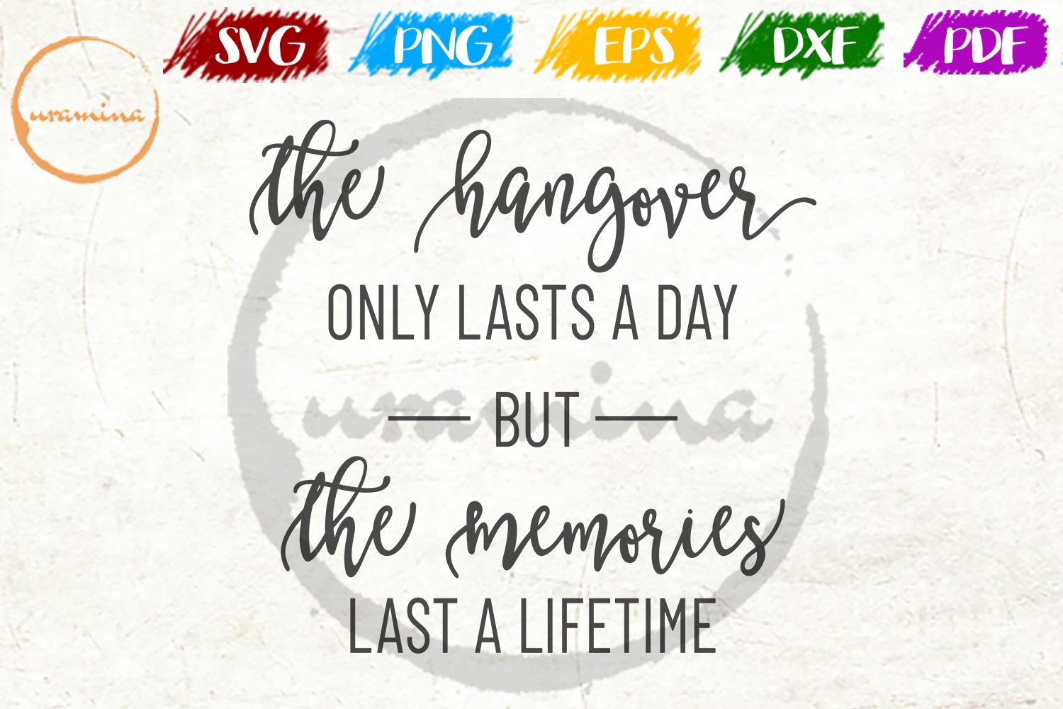 The Hangover Only Lasts A Day Wedding Svg Pdf Png