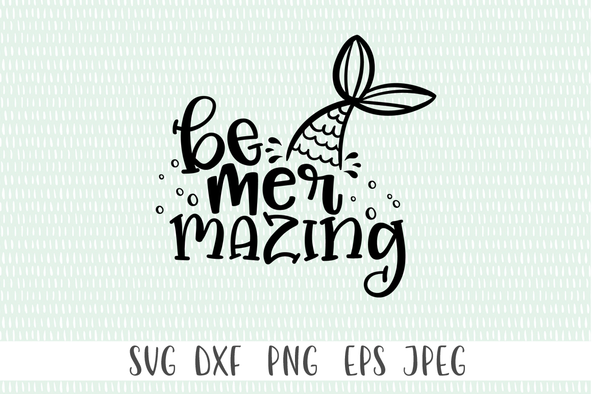 Be-Mermazing SVG Cut File - Mermaid Quote SVG