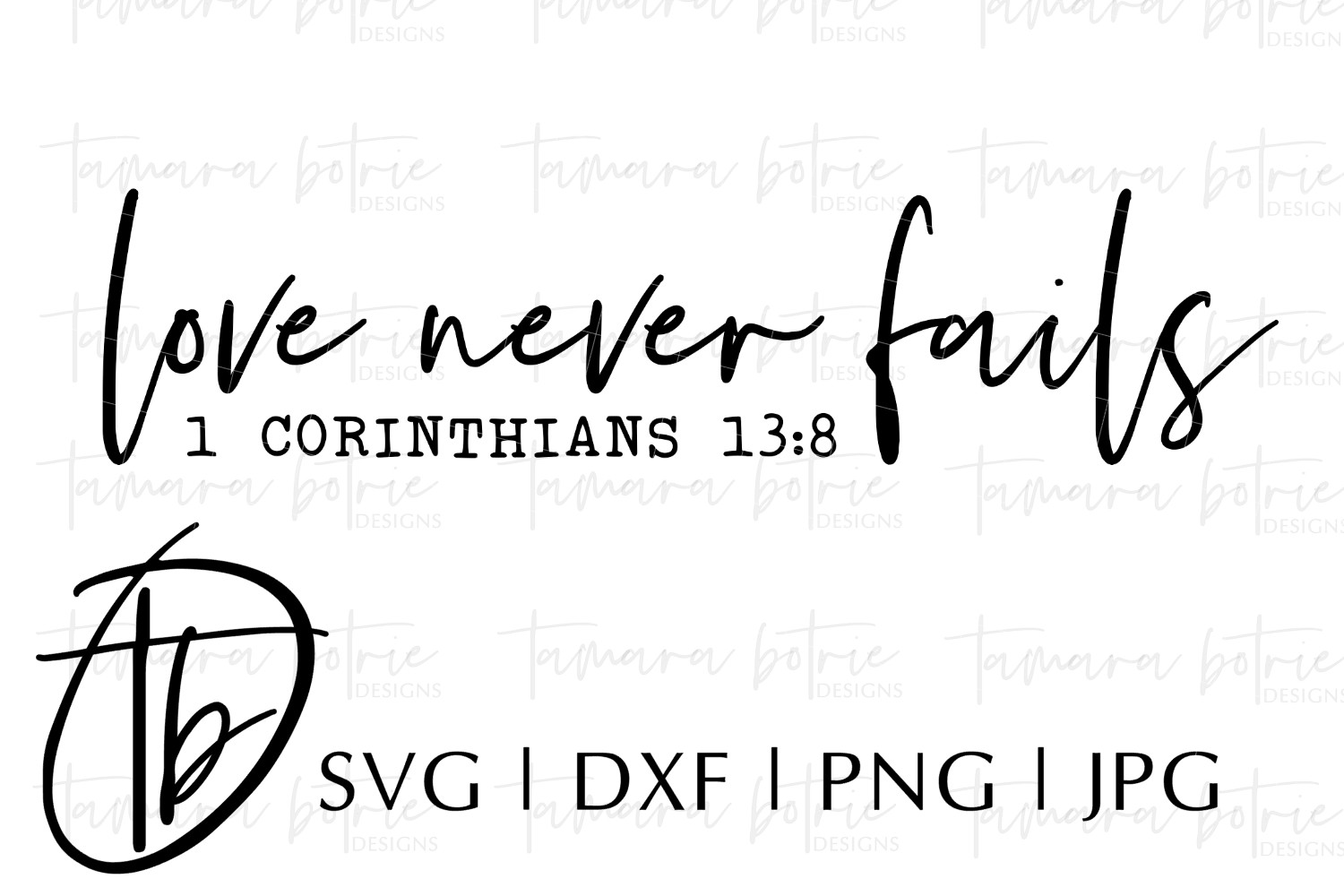 Download Love never Fails SVG, 1 Corinthians 13 SVG, Bible Verse ...