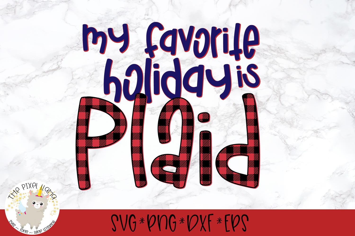 Download My Favorite Holiday Is Plaid SVG Cut File (162962) | SVGs ...