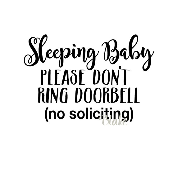 Front Door Sleeping Baby Please Don T Ring The Doorbell No