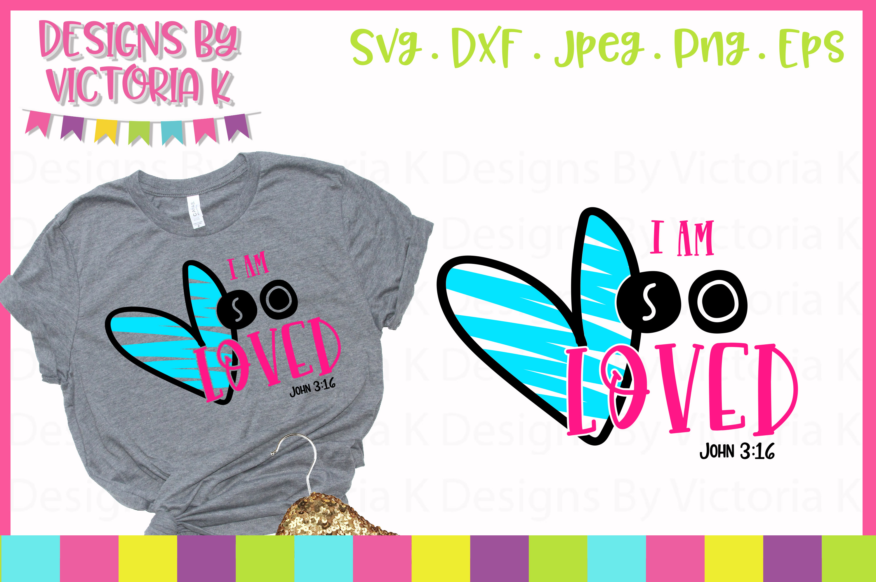 Download I Am So Loved John 3 16 SVG Cut File