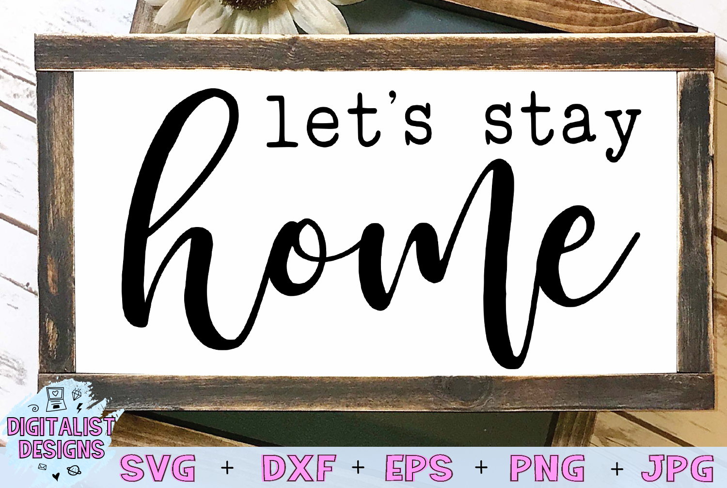 Download Let's Stay Home SVG (213926) | Cut Files | Design Bundles