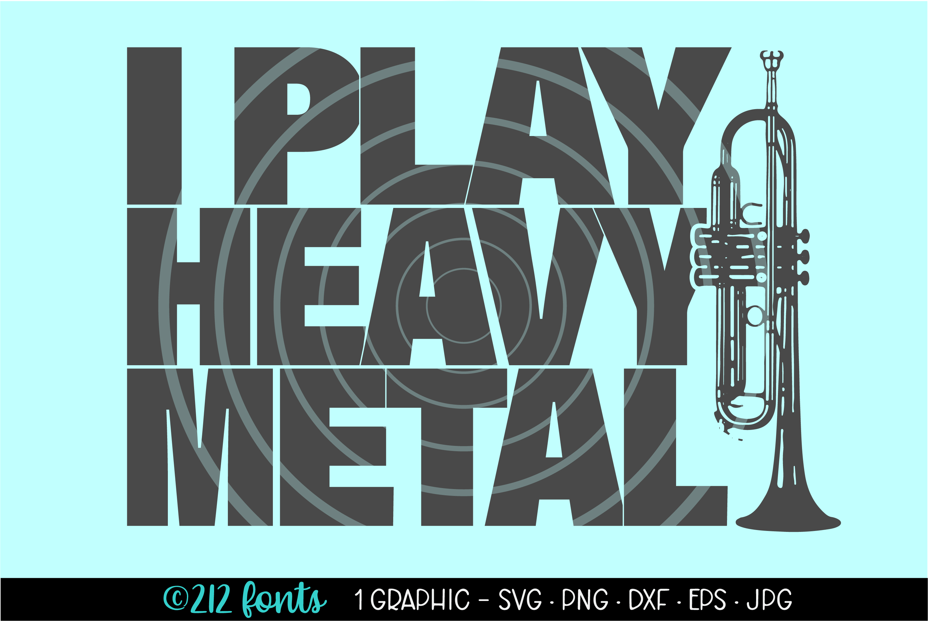 I Play Heavy Metal Trumpet Clip Art Cut File DXF PNG JPG SVG