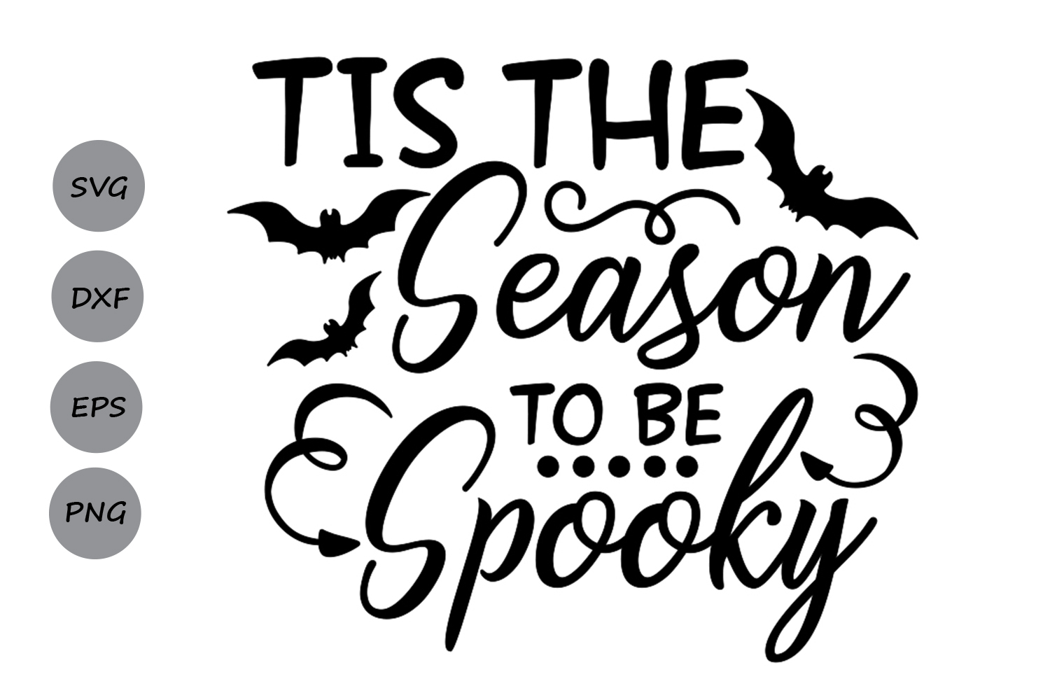Tis the season to be spooky svg, halloween svg, bat svg.