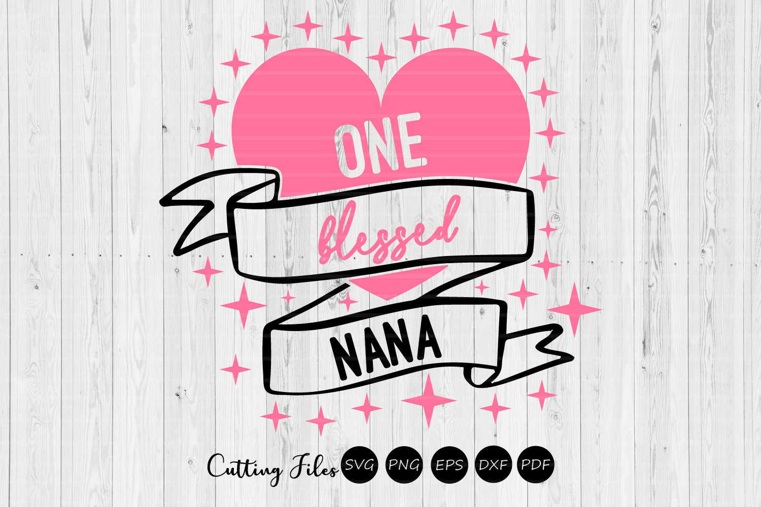 Download One Blessed Nana| SVG Cut file | Girly | Nana | Grandma