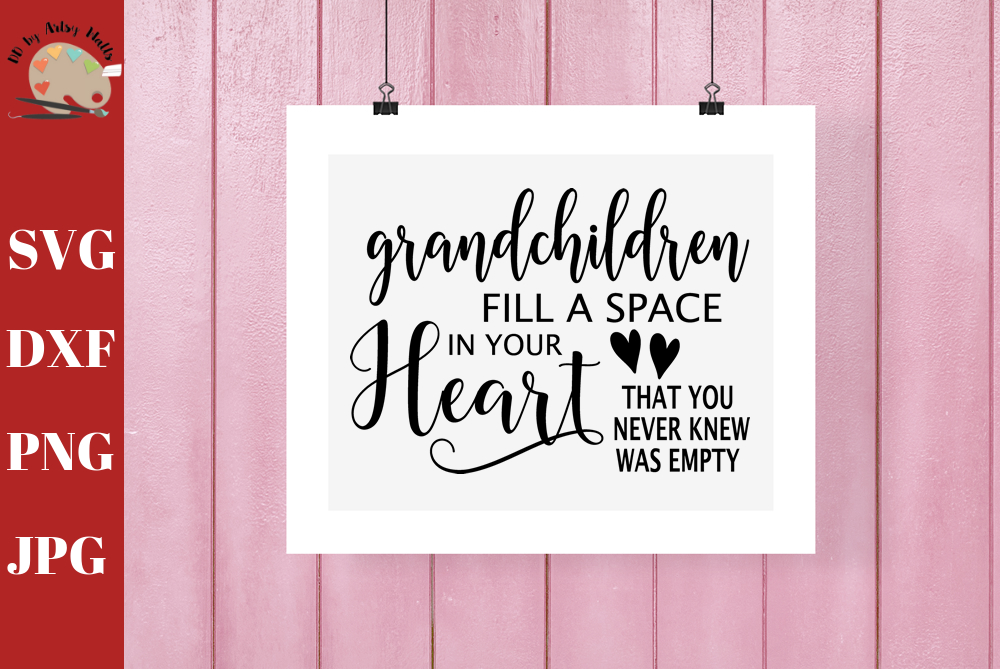 Download Grandchildren Fill a Space In Your Heart SVG DXF grandma svg