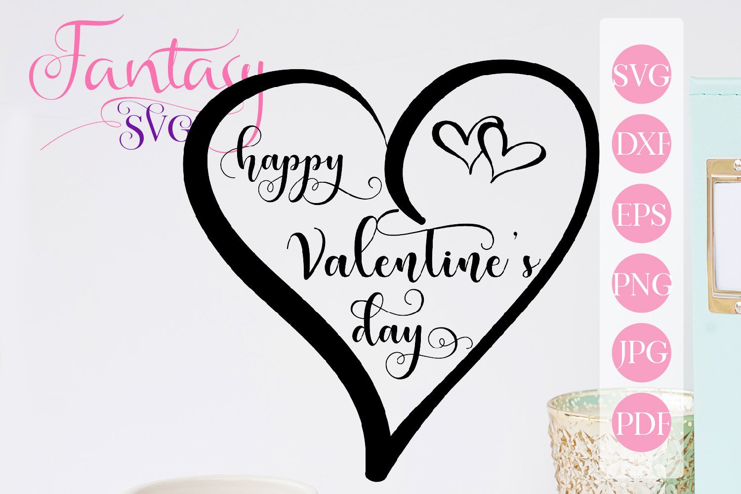 Happy Valentines day svg cut file for silhouette and cricut