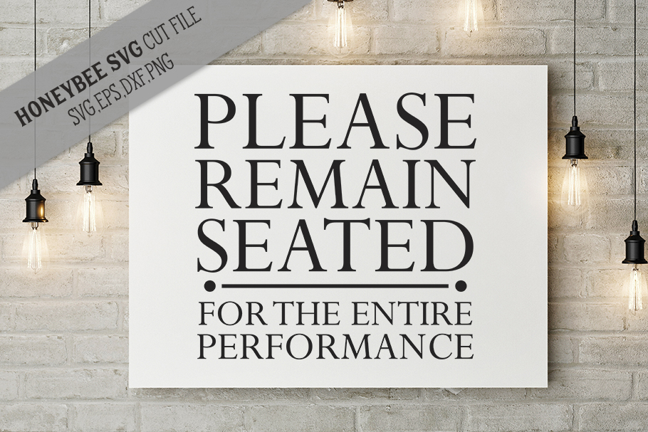 please-remain-seated-svg-cut-file-141186-svgs-design-bundles