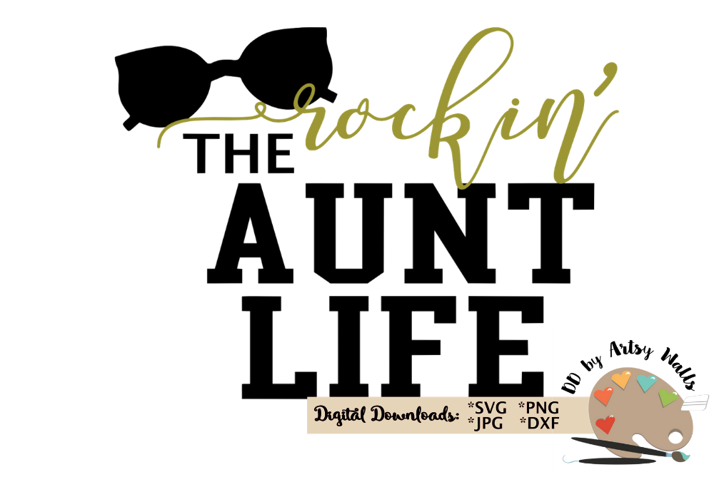 Rockin' the aunt Life svg cut file auntie svg New aunt svg
