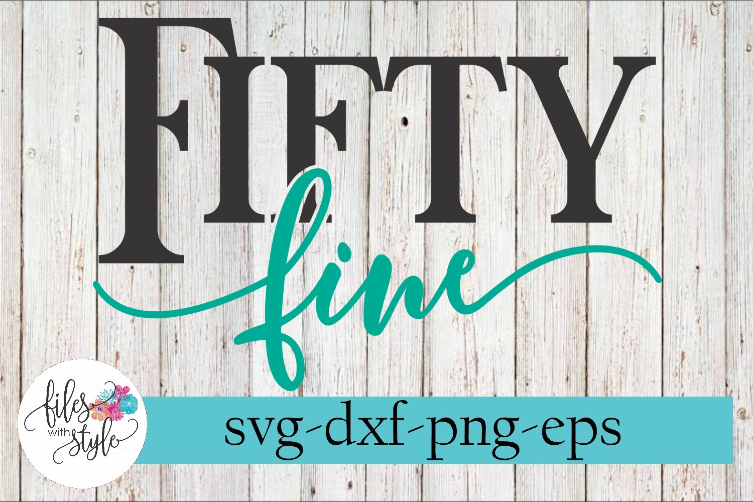 Download Fifty Fine 50th Birthday Diva SVG Cutting Files