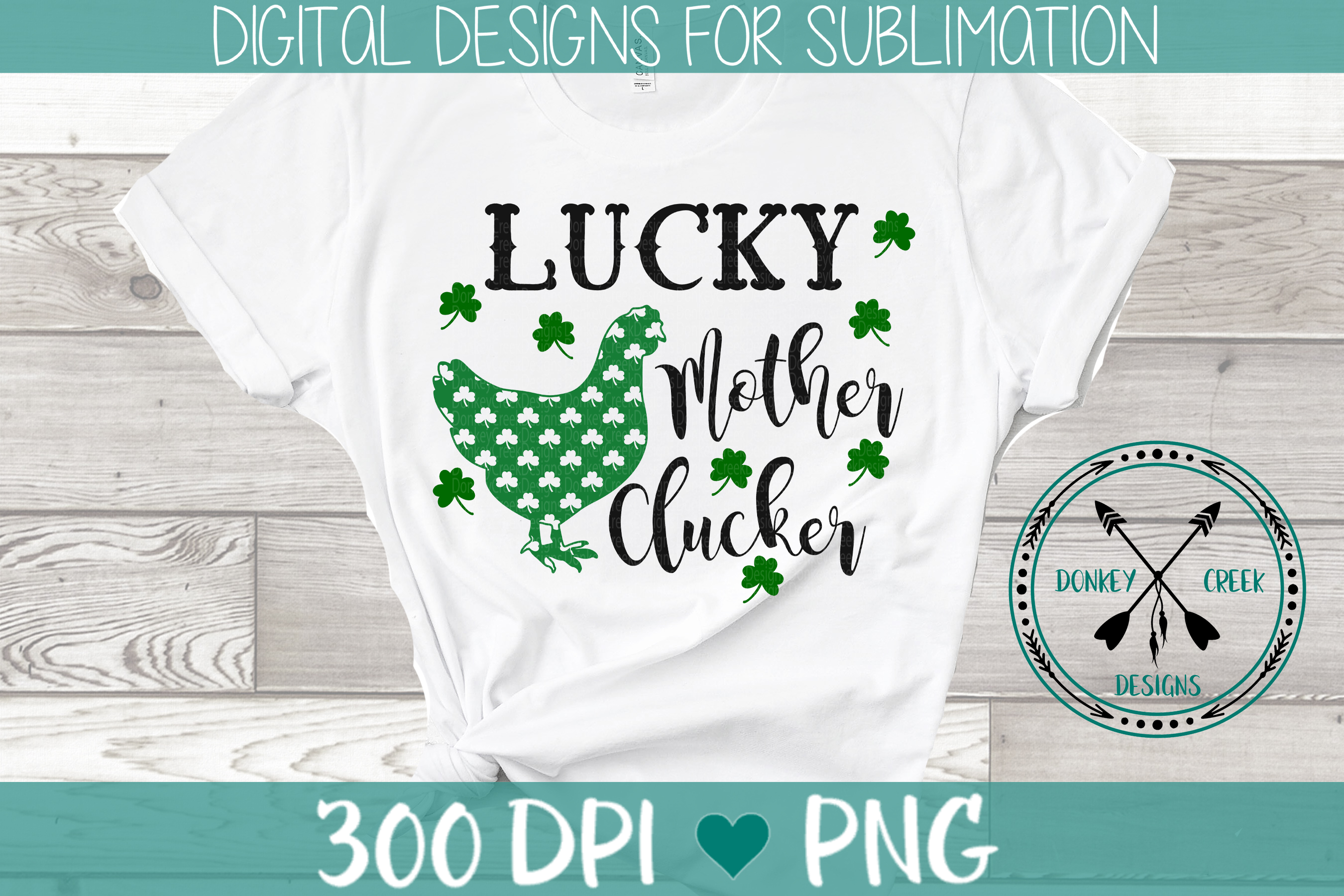 Download St Patrick's Day Lucky Mother Clucker Sublimation Design