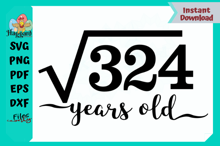 square-root-of-324-years-old-343853-svgs-design-bundles