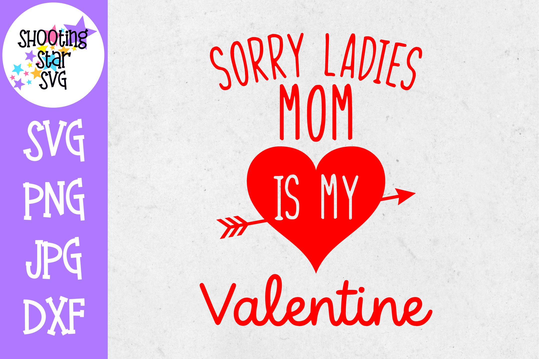 Download Sorry Ladies Mom is my Valentine SVG - Valentine's Day SVG