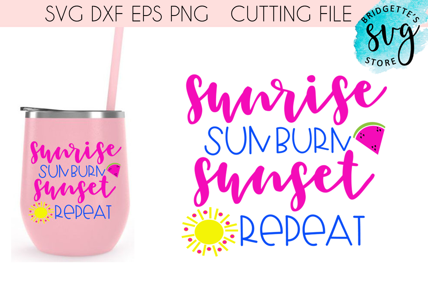 Sunrise Sunburn Sunset Repeat Summer SVG Cutting File