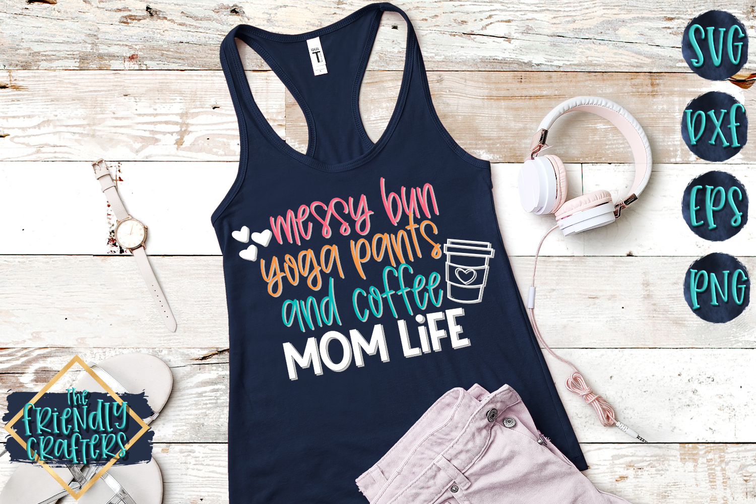 Download Messy Bun Yoga Pants and Coffee Mom Life - A Mom SVG ...