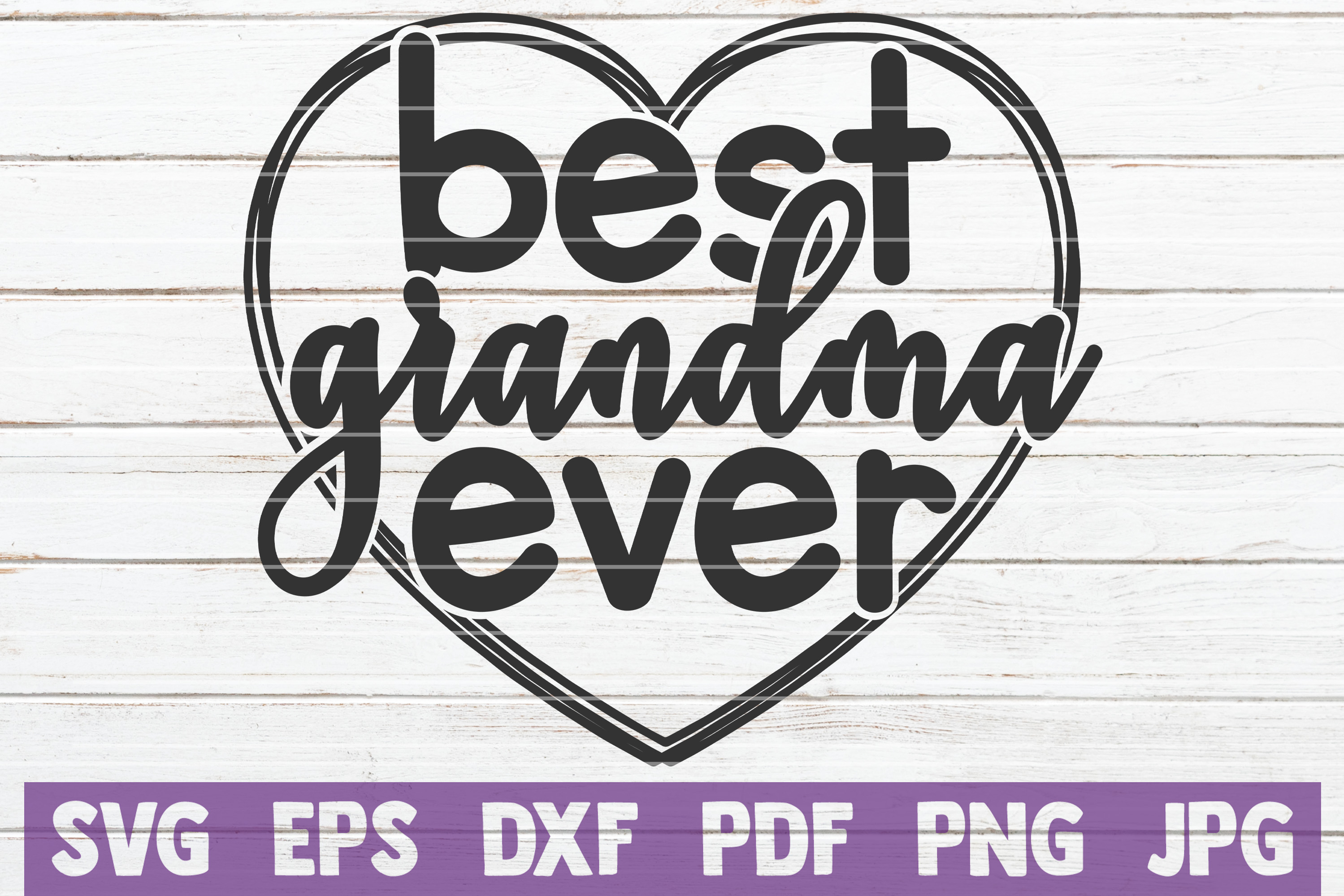 Best Grandma Ever SVG Cut File (217894) | Cut Files ...